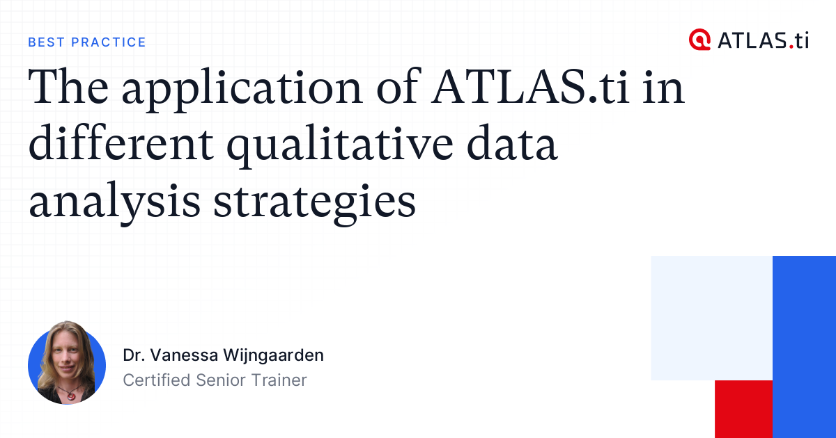 Application of ATLAS.ti in qualitative data analysis - ATLAS.ti